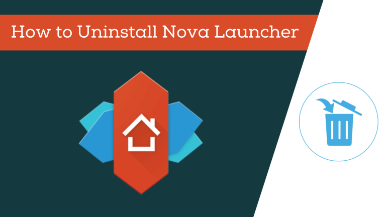 how to uninstall nova launcher