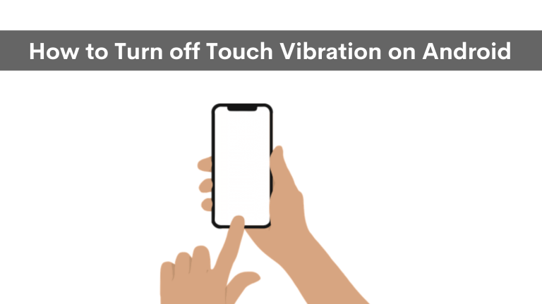 how to turn off touch vibration on android