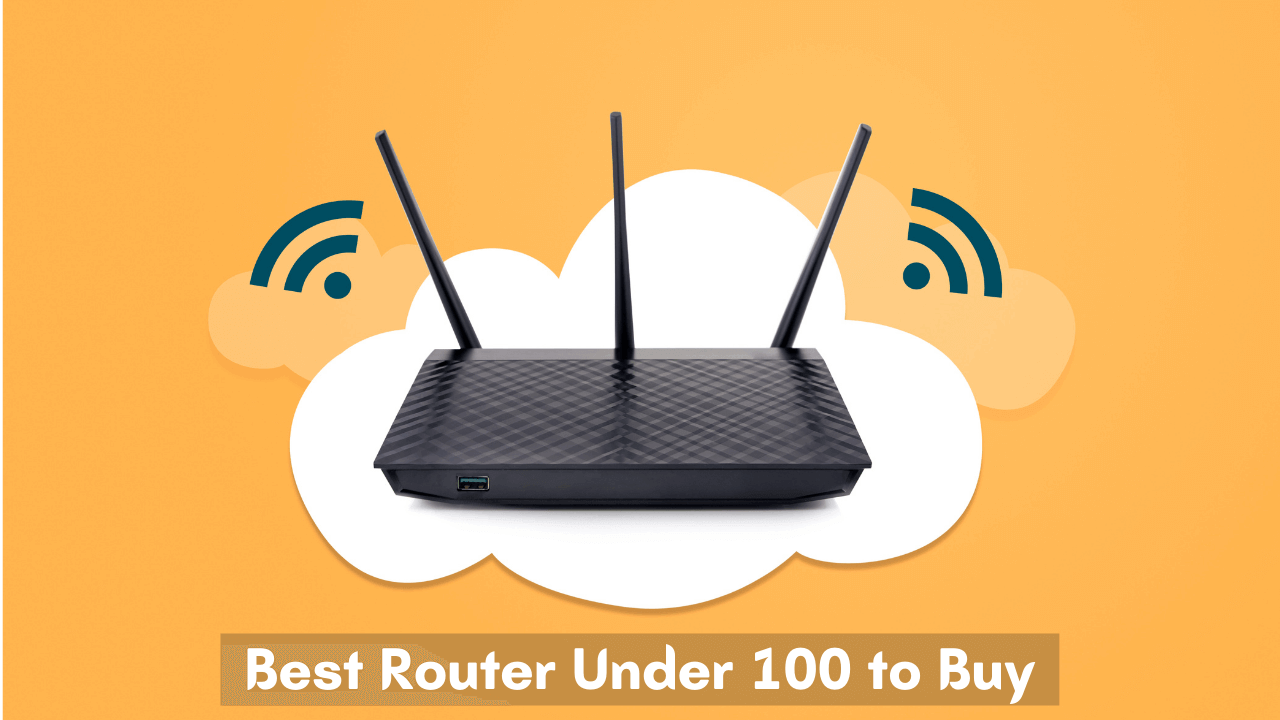 best gaming router under 100, best router under 100, best routers under $100, best wifi router under 100, best wireless routers under $100