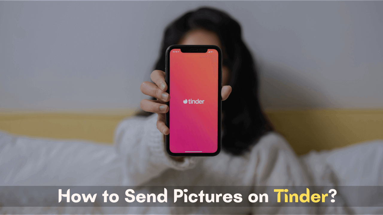 how to send pictures on tinder