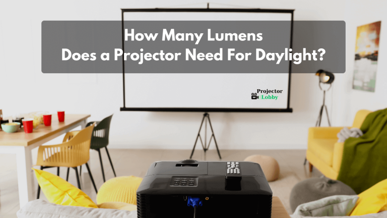 How Many Lumens Does a Projector Need For Daylight